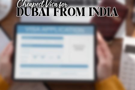 Cheapest Visa for Dubai from India
