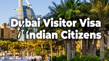 Dubai Visitor Visa for Indian Citizens